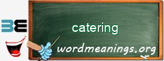 WordMeaning blackboard for catering